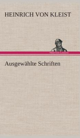 Könyv Ausgewahlte Schriften Heinrich von Kleist