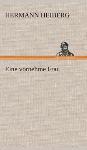 Kniha Eine vornehme Frau Hermann Heiberg