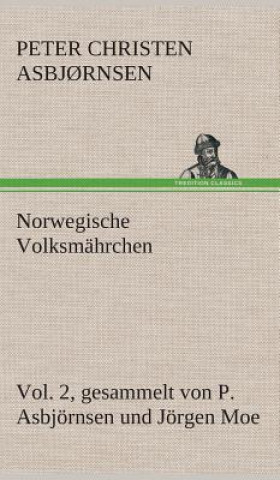 Βιβλίο Norwegische Volksmahrchen vol. 2 gesammelt von P. Asbjoernsen und Joergen Moe Peter Christen Asbj