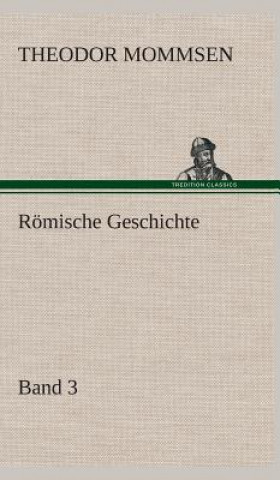 Kniha Roemische Geschichte - Band 3 Theodor Mommsen