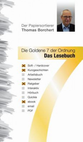 Carte Goldene 7 der Ordnung - Das Lesebuch Thomas Borchert