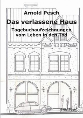 Книга Das verlassene Haus Arnold Pesch