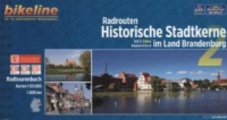 Carte Bikeline Radtourenbuch Radrouten Historische Stadtkerne im Land Brandenburg. Bd.2 