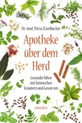 Könyv Apotheke über dem Herd Petra O. Zizenbacher