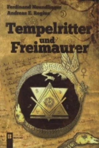 Kniha Tempelritter und Freimaurer Ferdinand Neundlinger