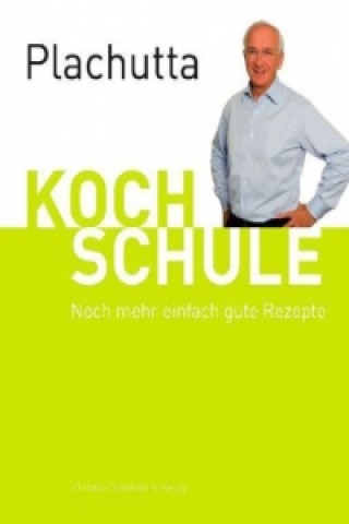 Könyv Plachutta Kochschule 2 Ewald Plachutta
