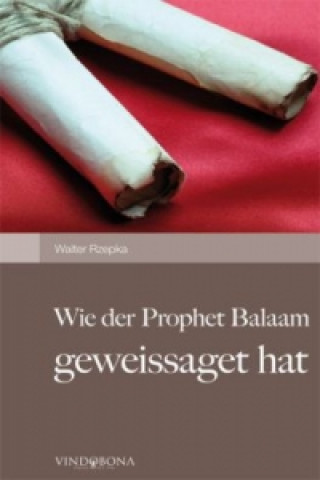 Kniha Wie der Prophet Balaam geweissaget hat Walter Rzepka