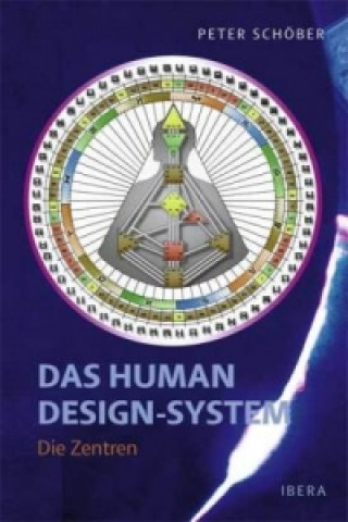Книга Das Human Design-System - Die Zentren Peter Schöber