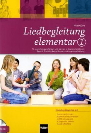 Kniha Liedbegleitung elementar, m. Audio-CD/CD-ROM. Bd.1 Walter Kern