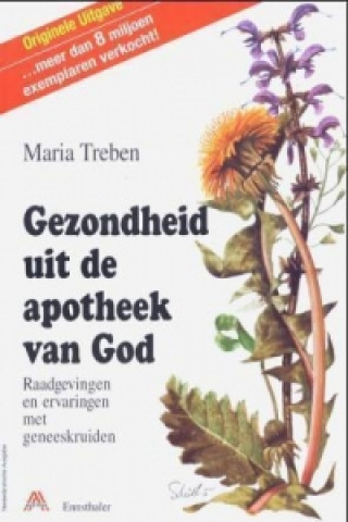 Könyv Gezondheid uit de apotheek van God. Gesundheit aus der Apotheke Gottes, holländische Ausgabe Maria Treben