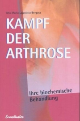 Книга Kampf der Arthrose Ana M. Lajusticia Bergasa