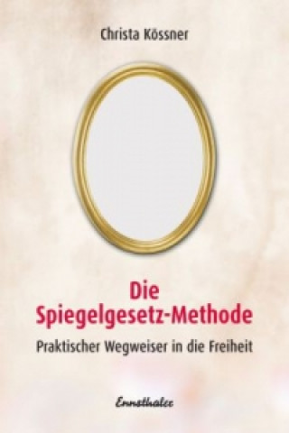 Book Die Spiegelgesetz-Methode® Christa Kössner