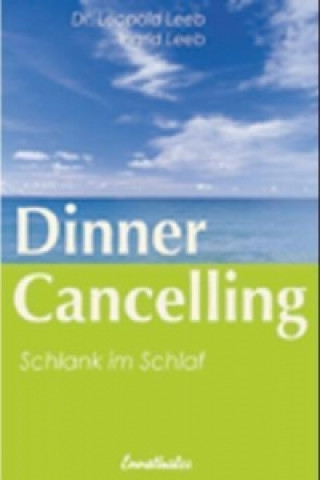 Könyv Dinner Cancelling Leopold Leeb