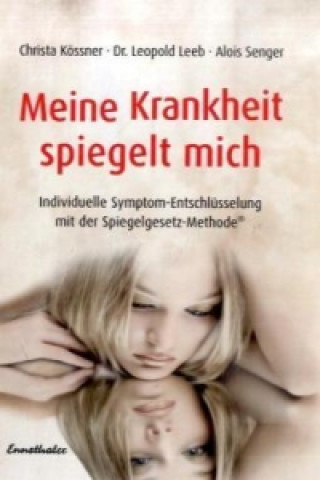 Könyv Meine Krankheit spiegelt mich Christa Kössner