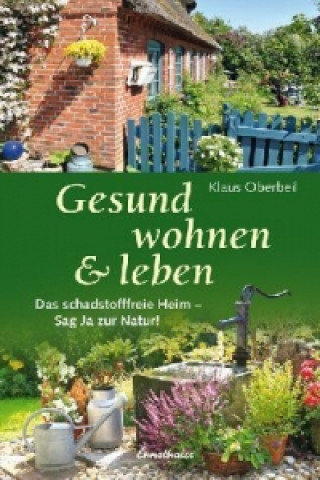 Knjiga Gesund wohnen & leben Klaus Oberbeil