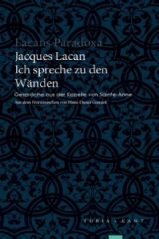 Carte Ich spreche zu den Wänden Jacques Lacan