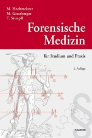 Книга Forensische Medizin für Studium und Praxis Manfred Hochmeister