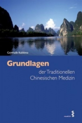 Carte Grundlagen der Traditionellen Chinesischen Medizin Gertrude Kubiena