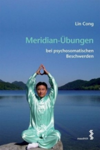 Carte Meridian-Übungen bei psychosomatischen Beschwerden Lin Cong