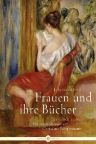 Könyv Frauen und ihre Bücher, m. Ideenbüchein Johannes Thiele