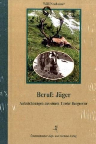 Buch Beruf: Jäger Willi Neuhauser