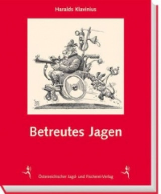 Knjiga Betreutes Jagen Haralds Klavinius
