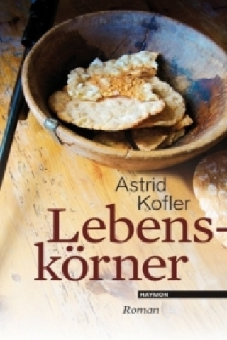 Kniha Lebenskörner Astrid Kofler