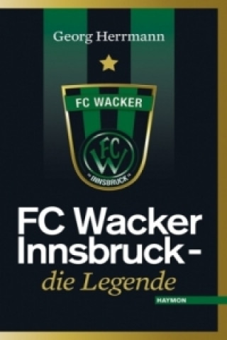 Knjiga FC Wacker Innsbruck Georg Herrmann