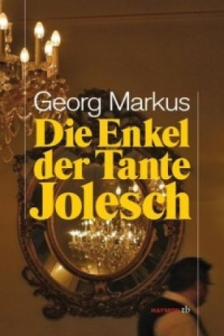 Könyv Die Enkel der Tante Jolesch Georg Markus