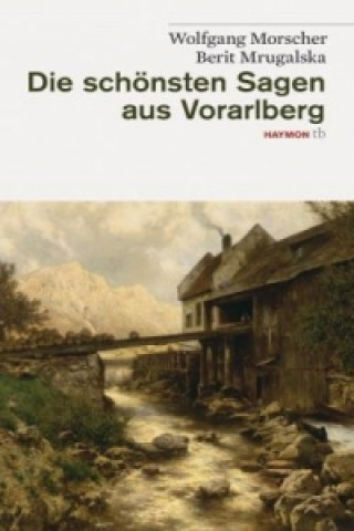 Carte Die schönsten Sagen aus Vorarlberg Wolfgang Morscher