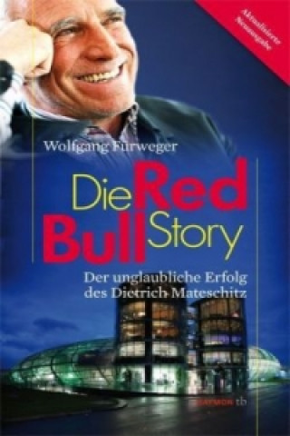 Kniha Die Red-Bull-Story Wolfgang Fürweger