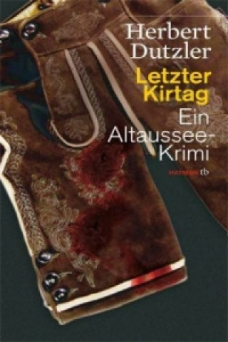 Kniha Letzter Kirtag Herbert Dutzler