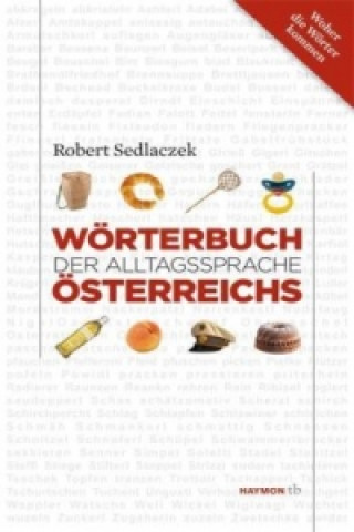 Książka Wörterbuch der Alltagssprache Österreichs Robert Sedlaczek