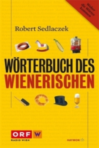 Książka Wörterbuch des Wienerischen Robert Sedlaczek