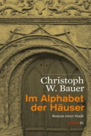 Книга Im Alphabet der Häuser Christoph W. Bauer