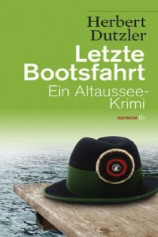 Könyv Letzte Bootsfahrt Herbert Dutzler