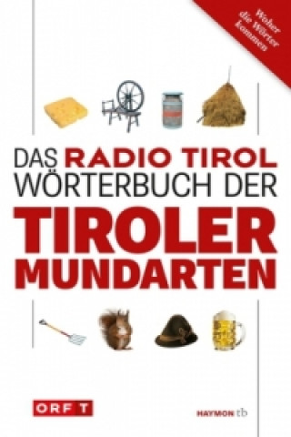 Könyv Das Radio Tirol-Wörterbuch der Tiroler Mundarten Hans Moser