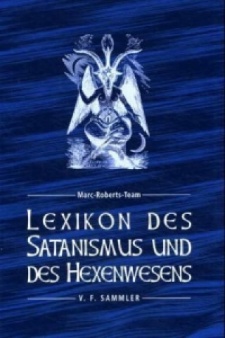 Książka Lexikon des Satanismus und des Hexenwesens Marc Roberts