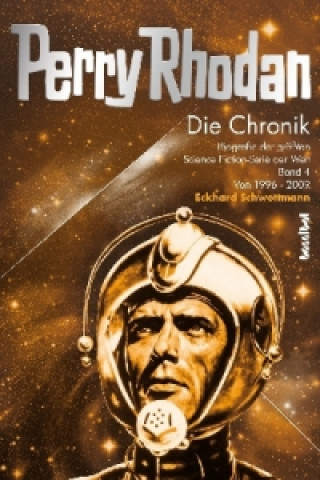 Kniha Perry Rhodan - Die Chronik Eckhard Schwettmann