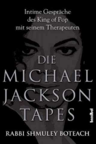 Könyv Die Michael Jackson Tapes Shmuley Boteach