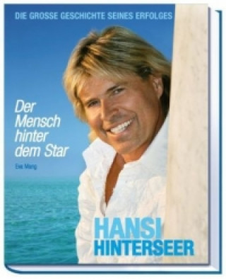 Kniha Hansi Hinterseer - Der Mensch hinter dem Star Eva Mang
