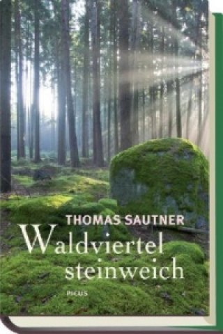 Kniha Waldviertel steinweich Thomas Sautner