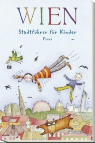 Kniha Wien. Stadtführer für Kinder Brigitta Höpler