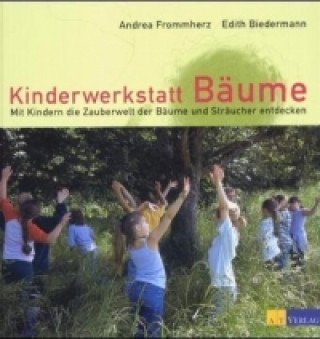 Kniha Kinderwerkstatt Bäume Andrea Frommherz