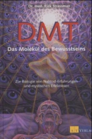 Carte DMT, Das Molekül des Bewusstseins Rick Strassman