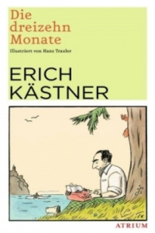 Kniha Die dreizehn Monate Erich Kästner