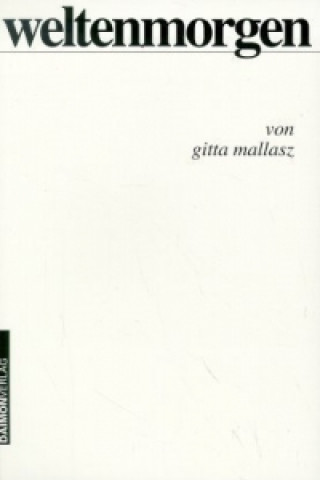 Könyv Weltenmorgen Gitta Mallasz