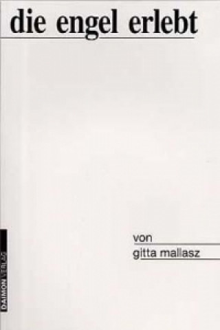 Könyv Die Engel Erlebt Gitta Mallasz