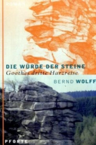 Kniha Die Würde der Steine Bernd Wolff