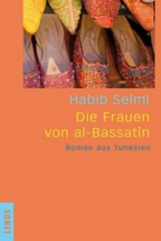 Kniha Die Frauen von al-Bassatîn Habib Selmi
